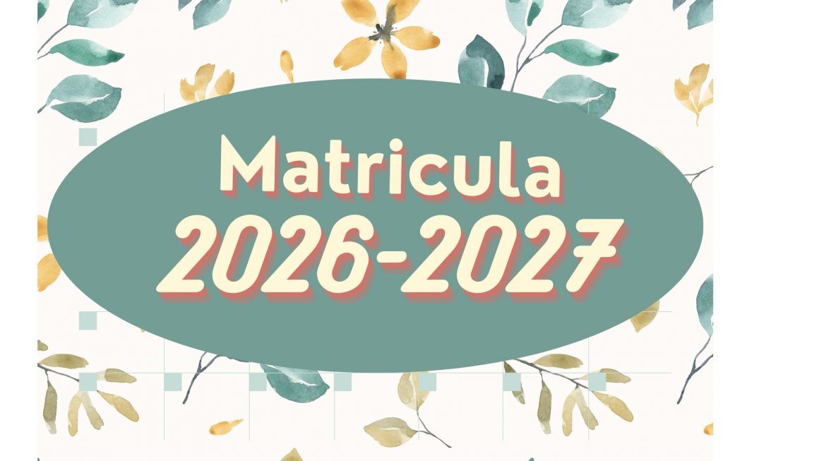 MATRICULAS 2026-2027 MATRICULAS 2026-2027